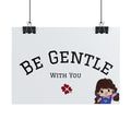 Affiche "Be Gentle With You" — Art mural bienveillant | Mind N Glow