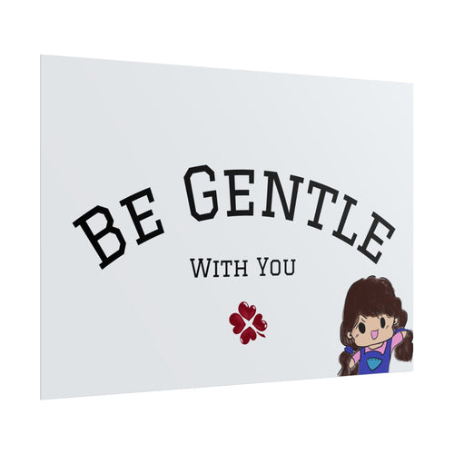 Affiche "Be Gentle With You" — Art mural bienveillant | Mind N Glow
